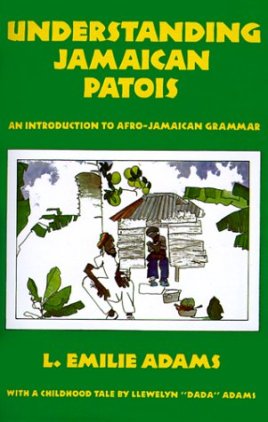 understanding_jamaican_patois by emile adams