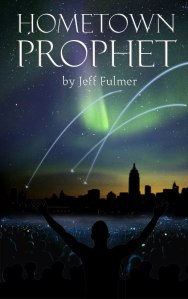 Hometown prophet by jeff fulmer