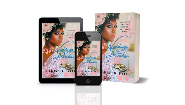 Weddings in Paradise by Denise N. Fyffe