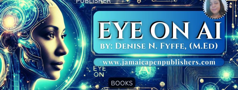 Eye on Ai by Denise N. Fyffe, M.Ed