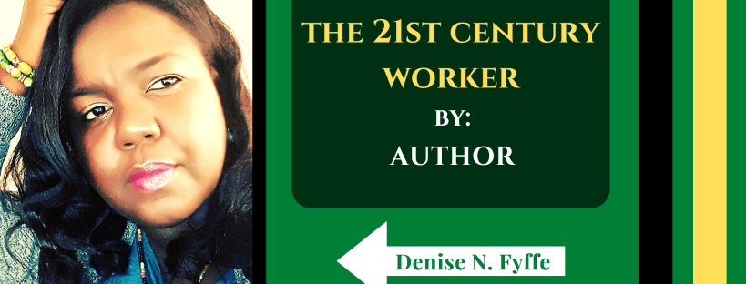 the 21st century worker by denise n fyffe